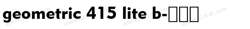 geometric 415 lite b字体转换 geometric 415 lite b字体转换